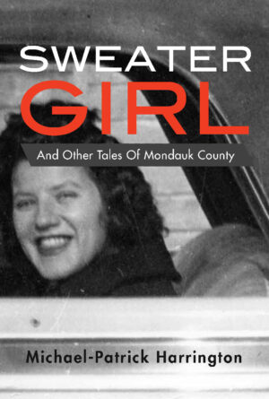 Sweater Girl and Other Tales of Mondauk County (2014)